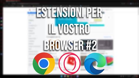 Estensioni per browser .